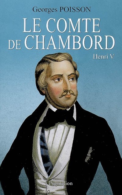 Front cover_Le comte de Chambord : Henri V