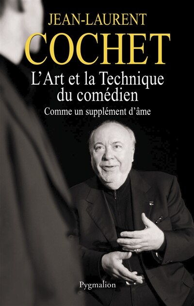 Couverture_L'art et la technique du comédien : comme un supplément d'âme