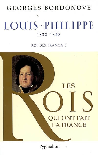 Front cover_Louis-Philippe, 1830-1848 : roi des Français