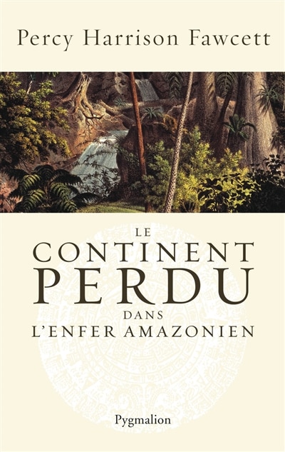 Front cover_Le continent perdu : dans l'enfer amazonien