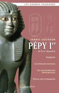 Couverture_Pépy Ier et la VIe dynastie