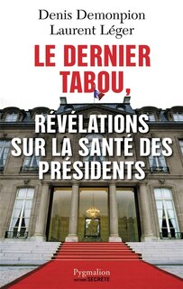 Front cover_Le dernier tabou, révélations sur la santé des présidents