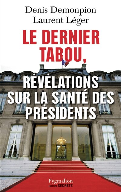 Front cover_Le dernier tabou, révélations sur la santé des présidents