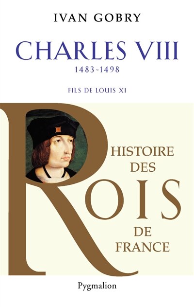 Couverture_Charles VIII, 1483-1498 : fils de Louis XI