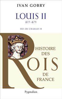 Couverture_Louis II le Bègue, fils de Charles II le Chauve