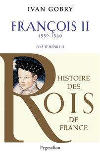 Front cover_François II, 1559-1560 : fils d'Henri II