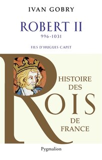 Front cover_Robert II : fils d'Hugues Capet