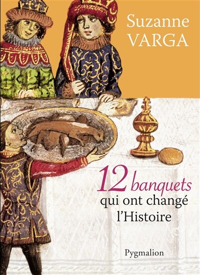 Front cover_12 banquets qui ont changé l'histoire