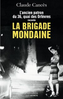 Front cover_L' ancien patron du 36, quai des Orfèvres raconte la brigade mondaine