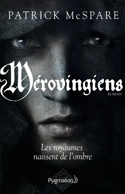 Front cover_Mérovingiens : les royaumes naissent de l'ombre