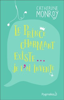 Front cover_Le prince charmant existe... je l'ai inventé