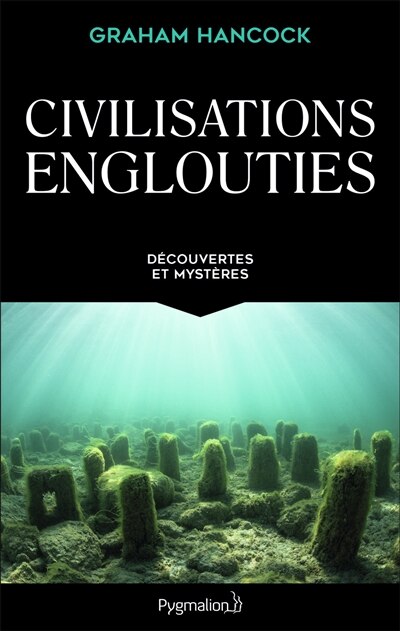 Couverture_Civilisations englouties : découvertes et mystères : intégrale