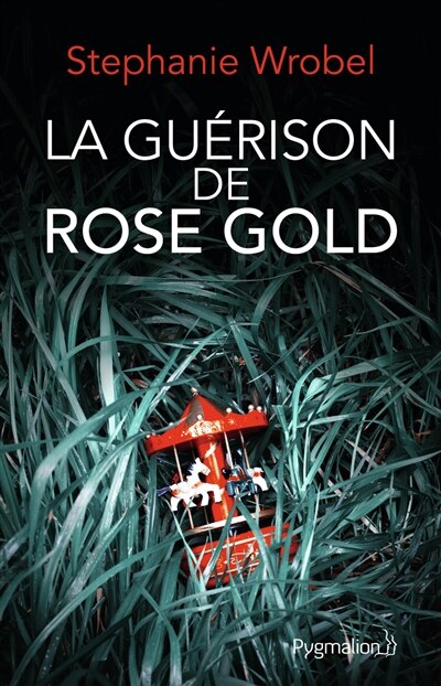 Couverture_La guérison de Rose Gold