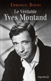 Front cover_Le v&eacute;ritable Yves Montand