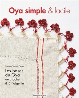 Oya simple & facile: les bases du Oya au crochet & à l'aiguille