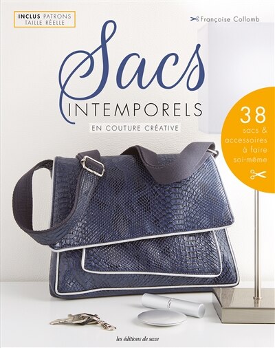 Front cover_Sacs intemporels en couture créative : 38 sacs & accessoires à faire soi-même