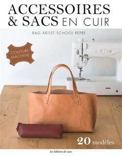 Couverture_Accessoires & sacs en cuir : couture machine : 20 modèles