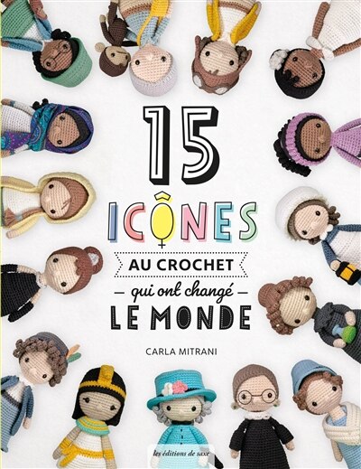 Front cover_15 Icônes Au Crochet Qui Ont Changé Le Monde