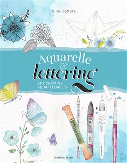 Front cover_Aquarelle & lettering aux crayons aquarellables