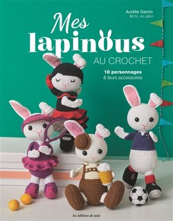 Front cover_Mes lapinous au crochet : 18 personnages & leurs accessoires