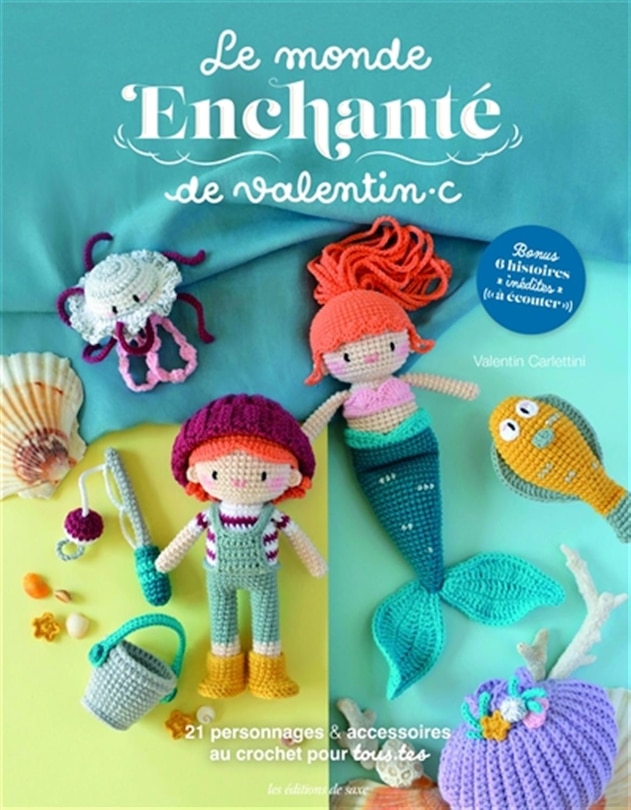 Front cover_Le monde enchanté de Valentin C. : 21 personnages & accessoires au crochet pour tous.tes