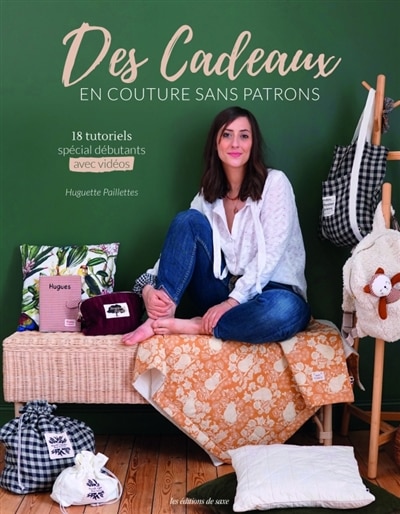 Couverture_Des cadeaux en couture sans patrons : 18 tutoriels spécial débutants : avec vidéos