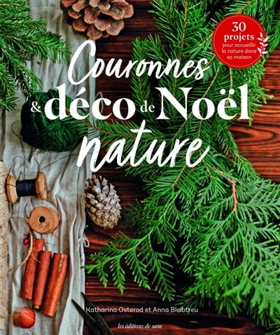 Front cover_Couronnes & déco de Noël nature : 30 projets pour accueillir la nature dans sa maison