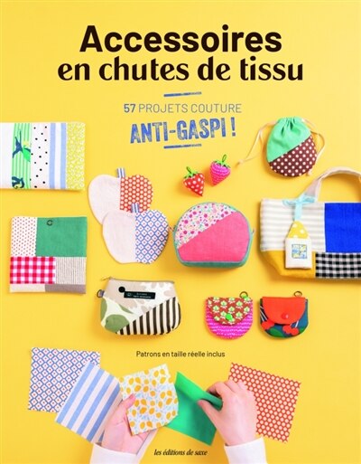 Front cover_Accessoires en chutes de tissu : 57 projets couture anti-gaspi !