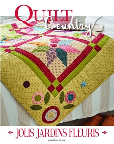 Couverture_Quilt country, n°73. Jolis jardins fleuris