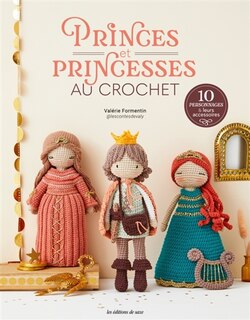 Couverture_Princes et princesses au crochet : 10 personnages & leurs accessoires