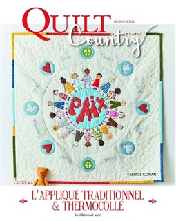 Quilt country, hors-série, n°1. L'appliqué, traditionnel & thermocollé