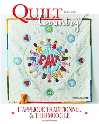 Quilt country, hors-série, n°1. L'appliqué, traditionnel & thermocollé