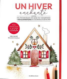 Front cover_Un hiver enchanté : les techniques de base du coloriage : + 40 illustrations à colorier & à détacher