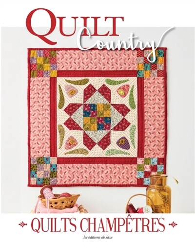 Couverture_Quilt country, n°75. Quilts champêtres