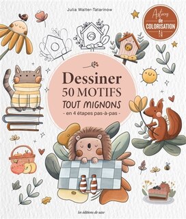 Front cover_Dessiner 50 motifs tout mignons : en 4 étapes pas-à-pas
