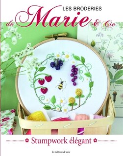 Couverture_Les broderies de Marie & Cie, n°26. Stumpwork élégant