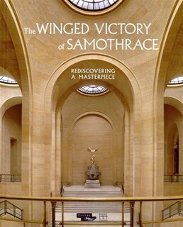 The Winged Victory of Samothrace: Rediscovering a Masterpiece