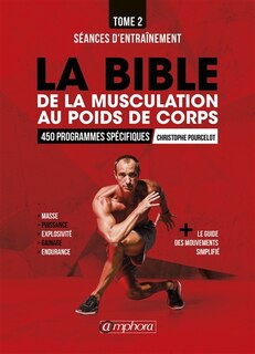 Front cover_La bible de la musculation au poids du corps, Vol. 2. Programmes d'entraînement : 450 séances d'entraînement détaillées