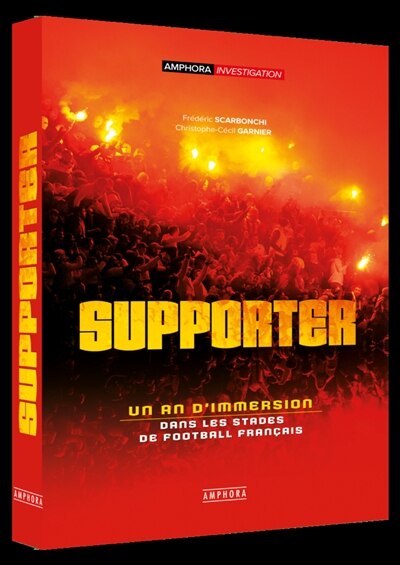 Supporter: Un an d'immersion dans les stades de football français