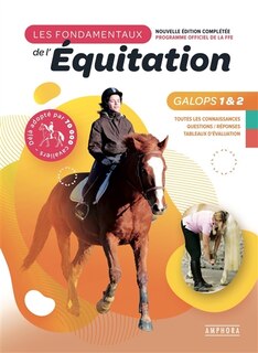 Front cover_Les fondamentaux de l'équitation, programme officiel de la FFE : galops 1 & 2 : toutes les connaissances, questions-réponses, tableaux d'évaluation