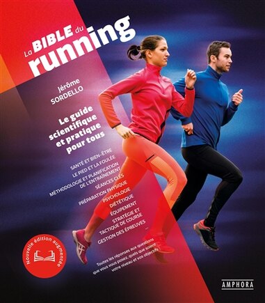 La bible du running: le guide scientifique et pratique pour tous