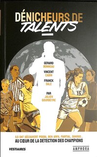 Front cover_Dénicheurs de talents : ils ont découvert Pogba, Ben Arfa, Martial, Sanogo... : au coeur de la détection des champions