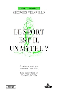 Couverture_Le sport est-il un mythe ? : penser le sport avec Georges Vigarello