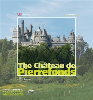 Front cover_The ch&acirc;teau de Pierrefonds