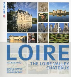Front cover_Loire : the Loire valley Châteaux
