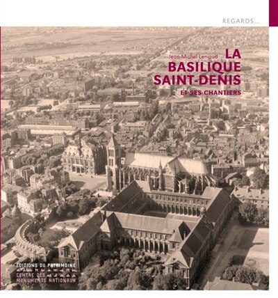 Front cover_La basilique Saint-Denis et ses chantiers