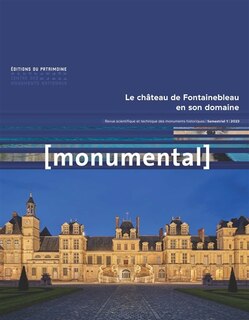 Front cover_Monumental, n°1 (2023). Le château de Fontainebleau en son domaine