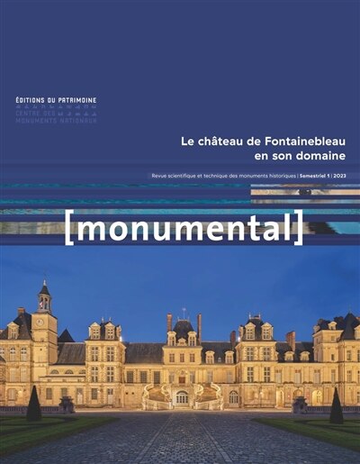 Front cover_Monumental, n°1 (2023). Le château de Fontainebleau en son domaine