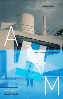 Front cover_Habiter la villa : Françoise Pétrovitch, Villa Savoye