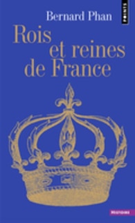 Couverture_Rois et reines de France